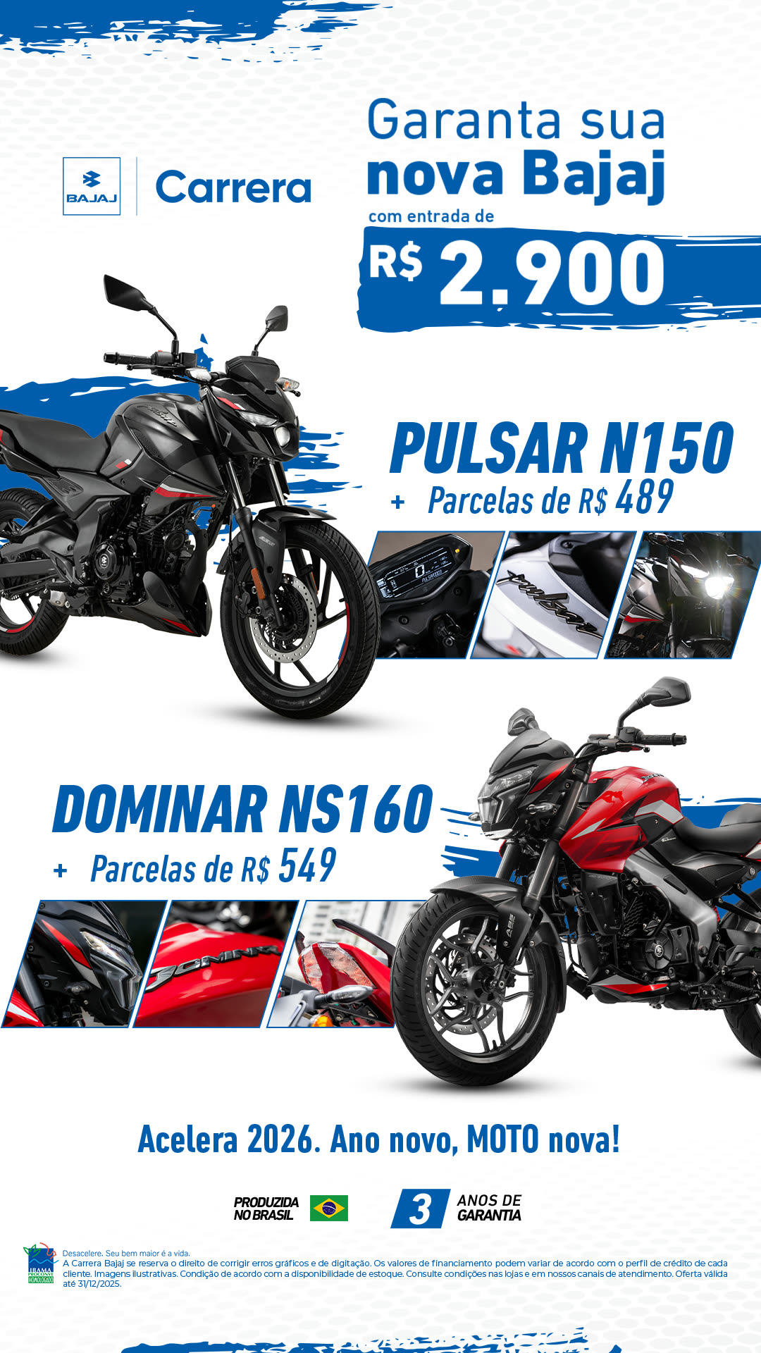 Story com Pulsar N150 e Dominar NS160, a entrada única e as parcelas de cada modelo.