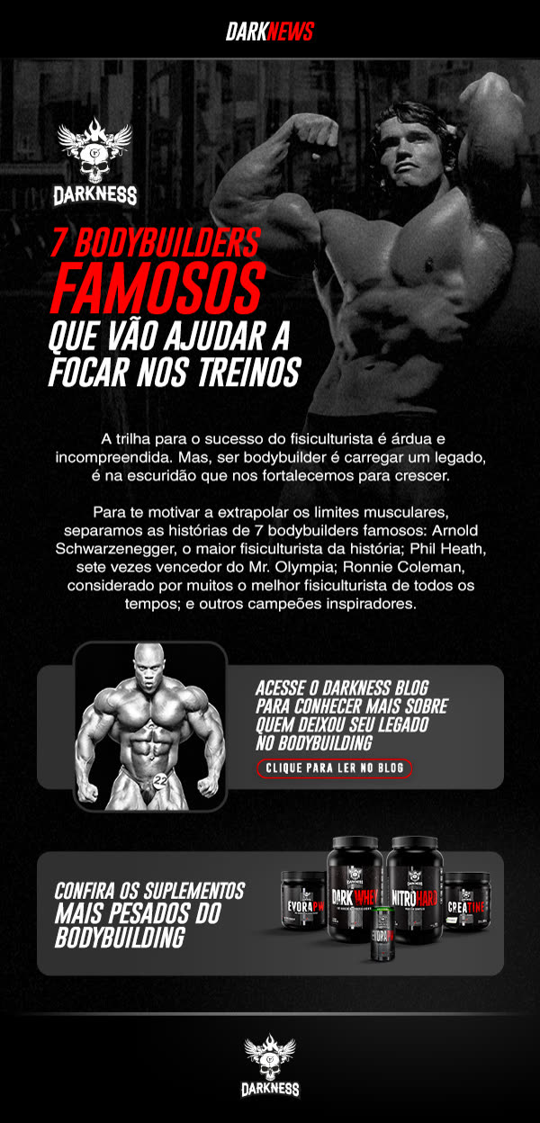 E-mail do Dark News sobre sete bodybuilders famosos, com chamada para o blog da marca.