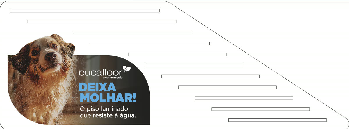 Expositor em leque do Eucafloor Acqua Resist com o KV "Deixa Molhar!" aplicado no painel frontal.