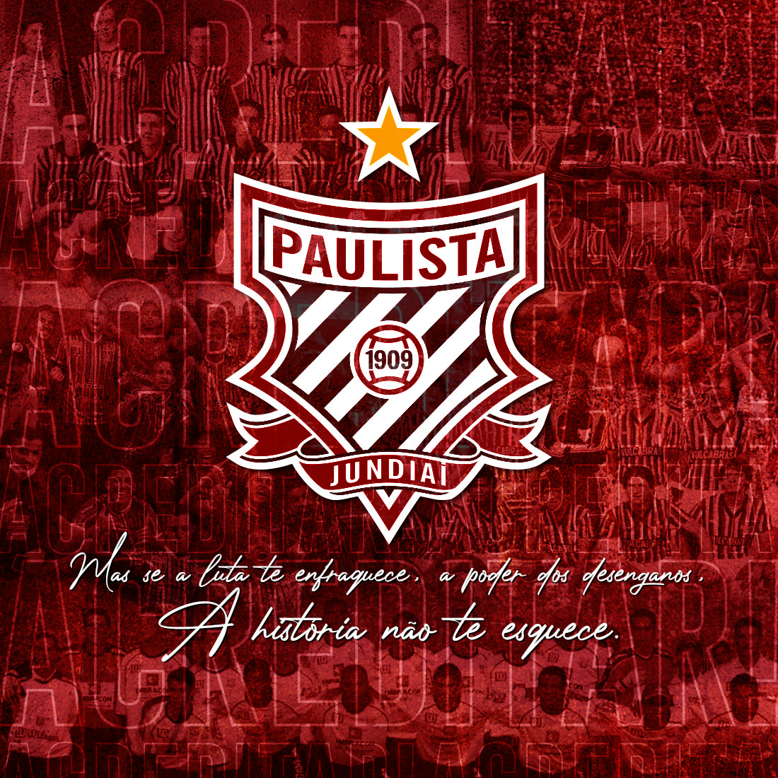 Post de campanha do Paulista FC com o escudo sobre textura vermelha e o mote de acreditar.